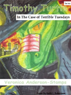 cover image of Timothy Turtle In the Case of Terrible Tuesdays